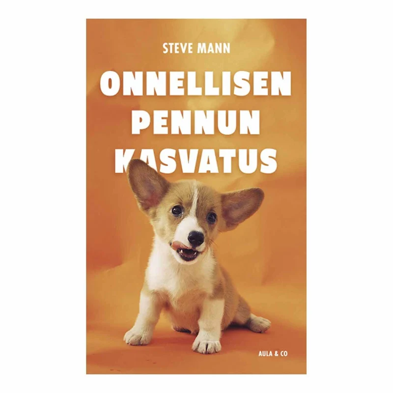 Steve Mann: Onnellisen pennun kasvatus